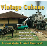 Vintage Cubano Adventures w/ old cars antique trains & people
